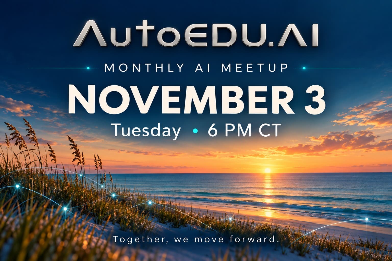 AutoEDU Monthly AI Meetup, Tuesday November 3 at 6 PM Central